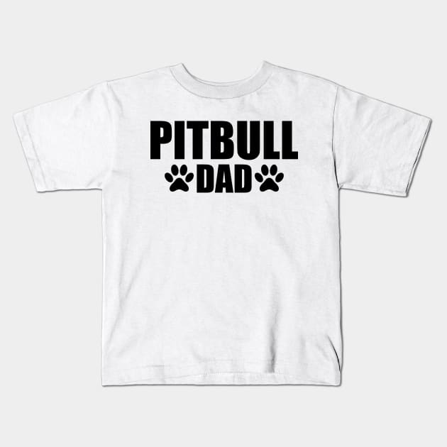 Pitbull Dad Kids T-Shirt by KC Happy Shop